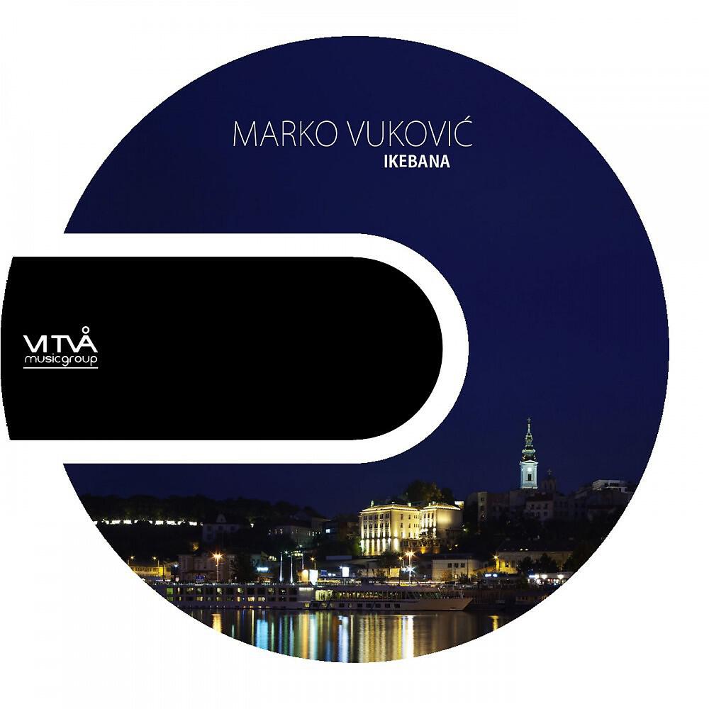 Marko Vukovic - Ikebana (Petar Cvetkovic Remix)