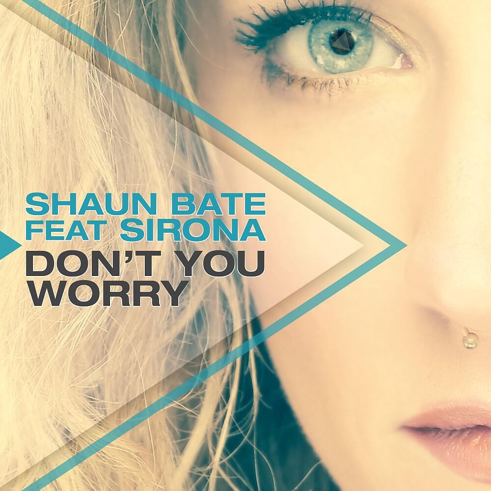 Shaun Bate - Don't You Worry (Dave Darell Remix Edit)