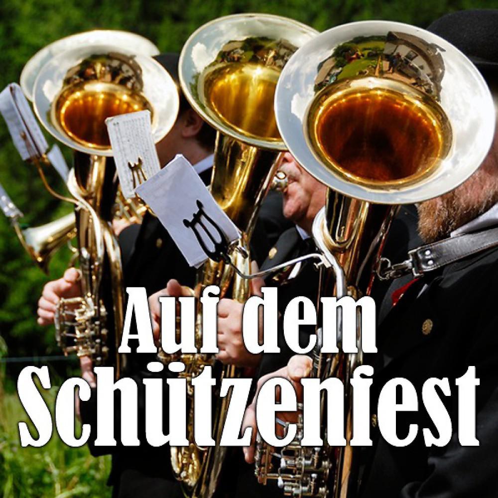 Постер альбома Auf Dem Schützenfest