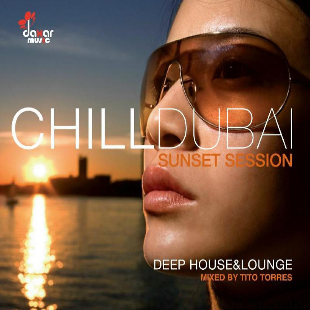 Постер альбома Chill Dubai-Sunset Session