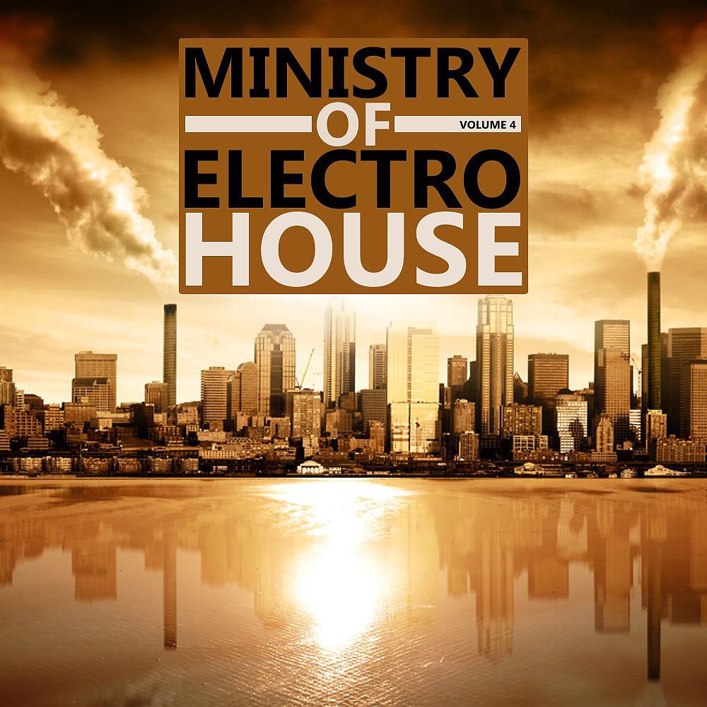 Постер альбома Ministry of Electro House Vol.04