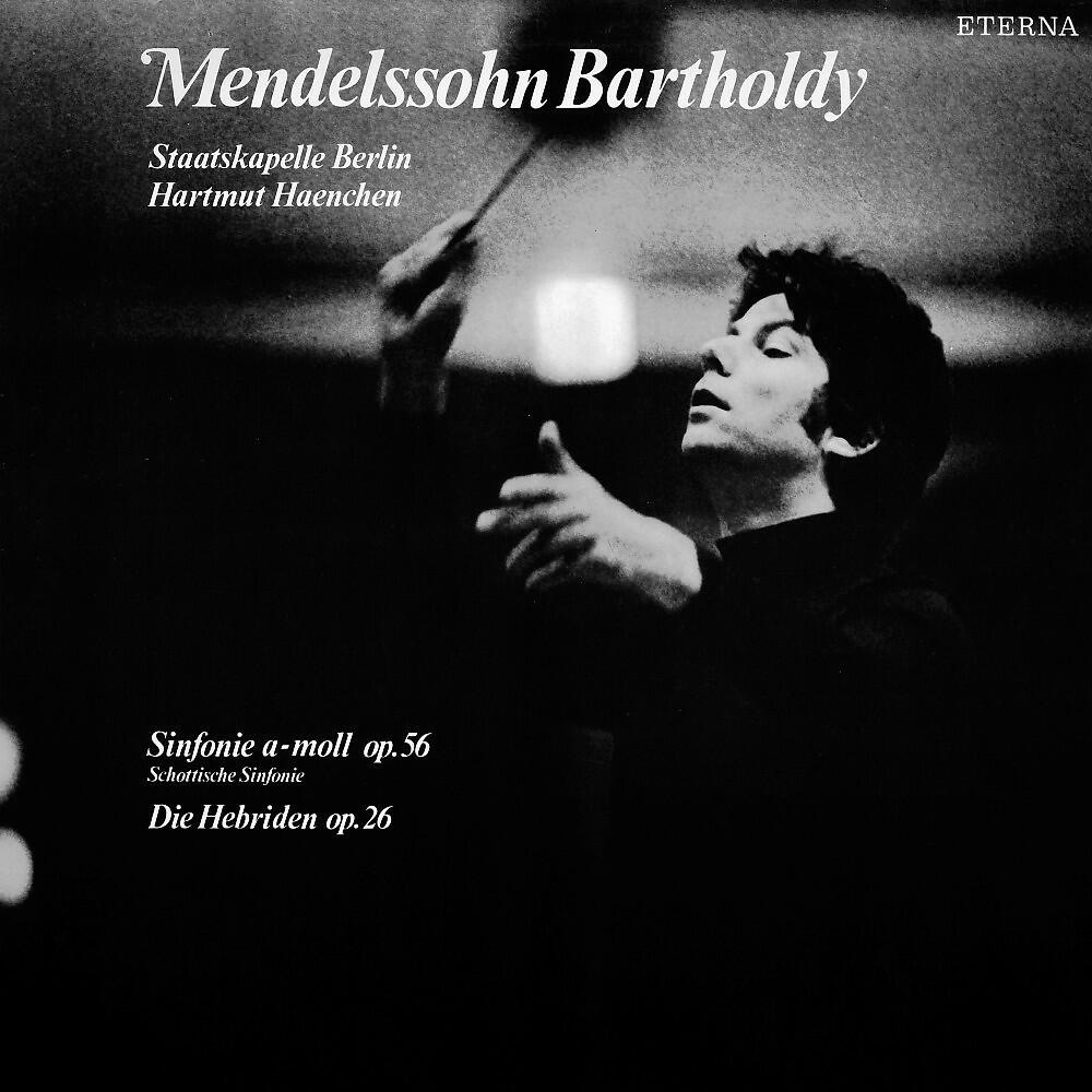 Hartmut Haenchen - The Hebrides, Op. 26 