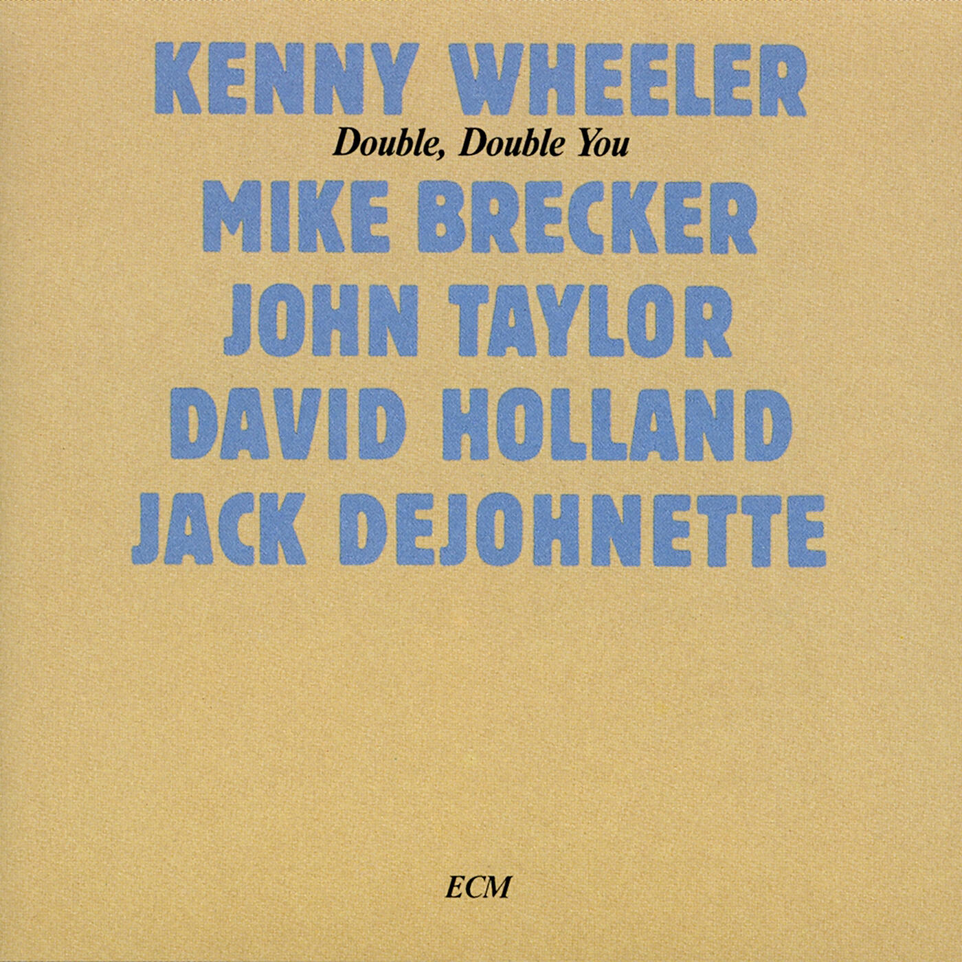 Kenny Wheeler - Three For D'reen / Blue For Lou / Mark Time