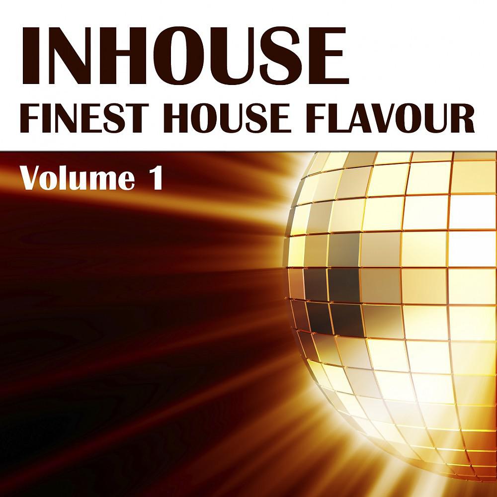 Постер альбома Inhouse Vol. 1 - Finest House Flavour
