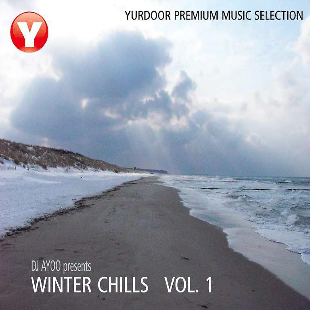 Постер альбома Winter Chills Vol. 1 (Yurdoor Premium Music Selection)