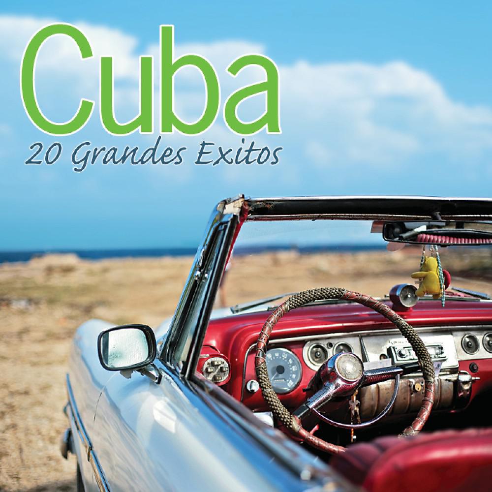 Постер альбома Cuba - 20 Grandes Exitos