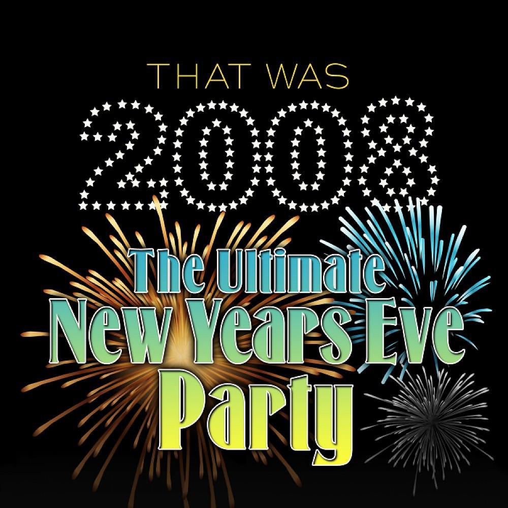 Постер альбома That Was 2008 the Ultimate New Years Eve Party