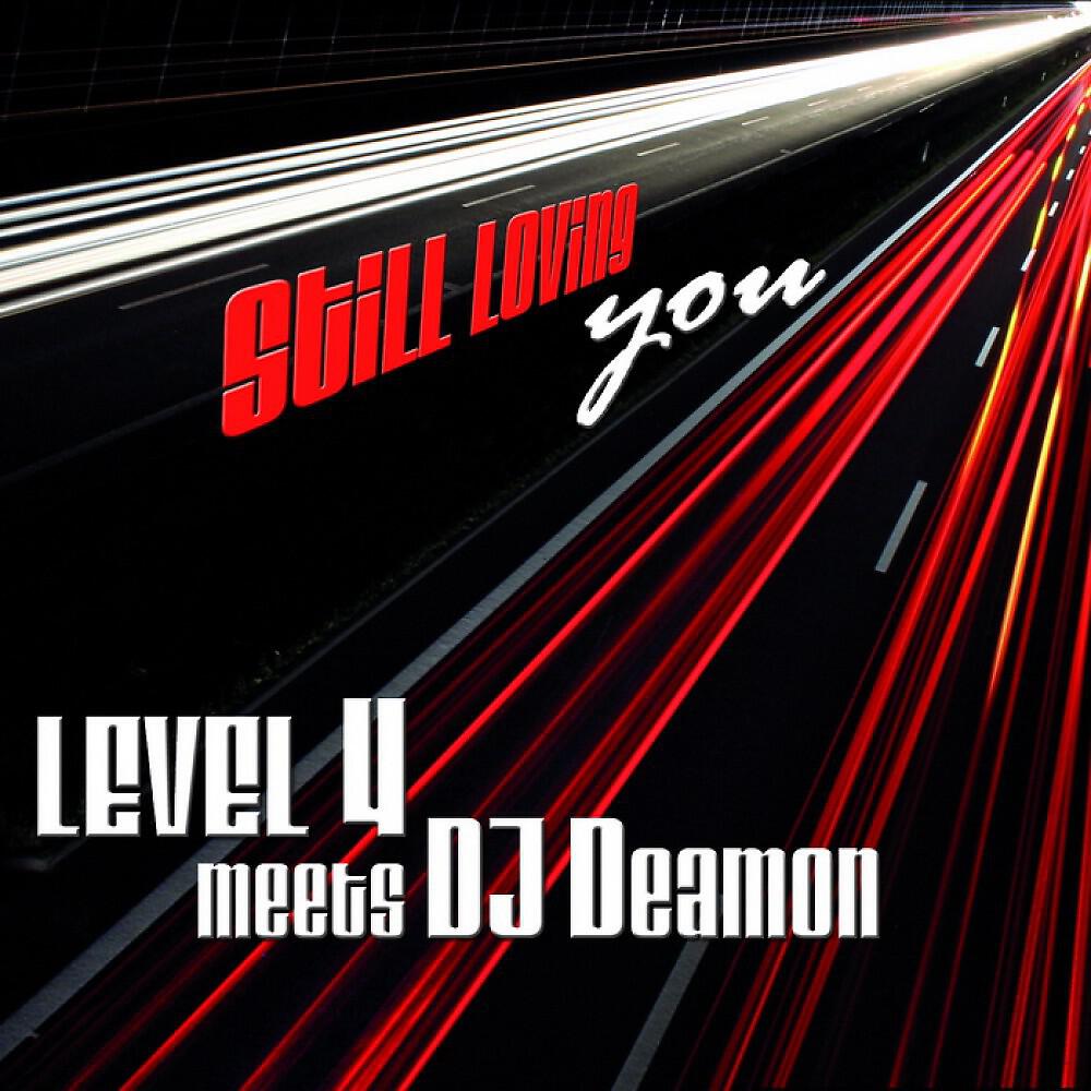 LEVEL 4 meets DJ DEAMON - Still loving you (Sander Extended)