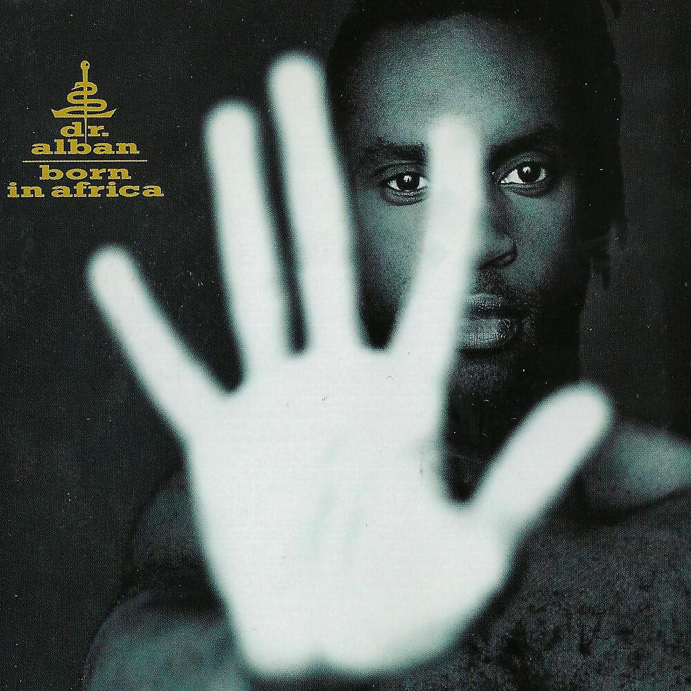 Born in africa. Dr Alban. Доктор албан 1996. Доктор албан Африка. Born in Africa доктор албан.