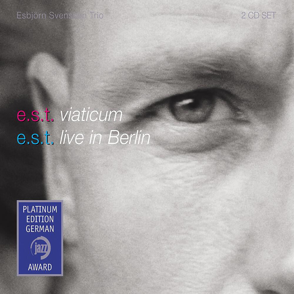 e.s.t. Esbjörn Svensson Trio - What Though the Way May Be Long