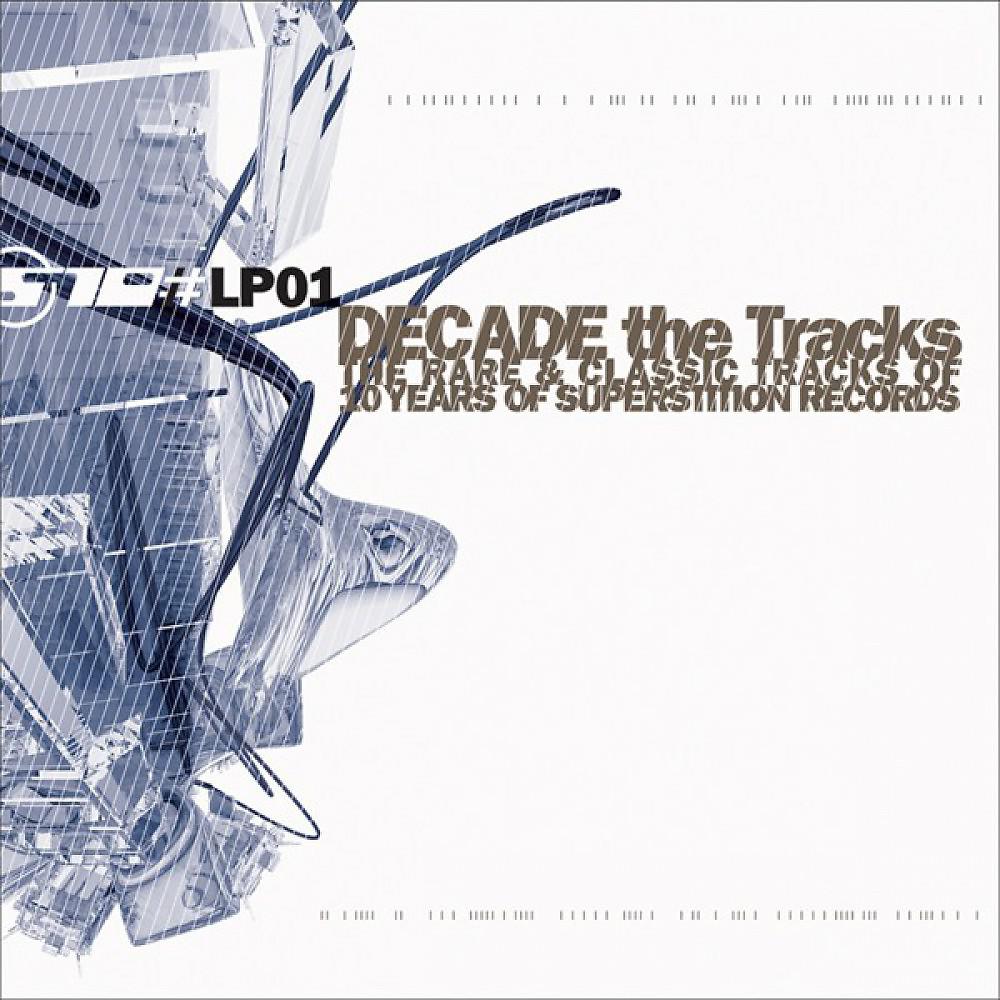 Постер альбома Decade - The Tracks (The Rare and Classic Tracks of 10 Years of Superstition)