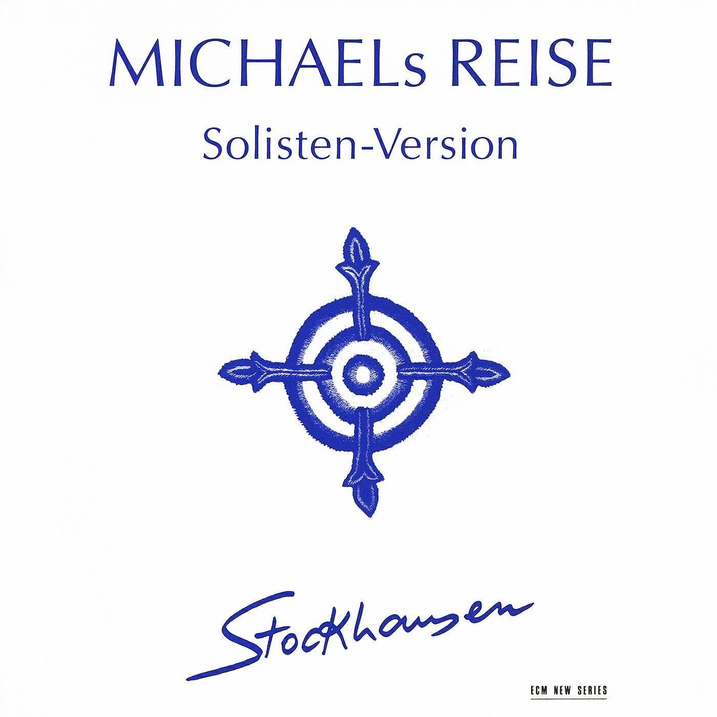 Karlheinz Stockhausen - Stockhausen: Michaels Reise (Solisten-Version)