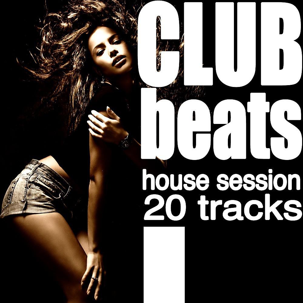Постер альбома Club Beats (House Session)