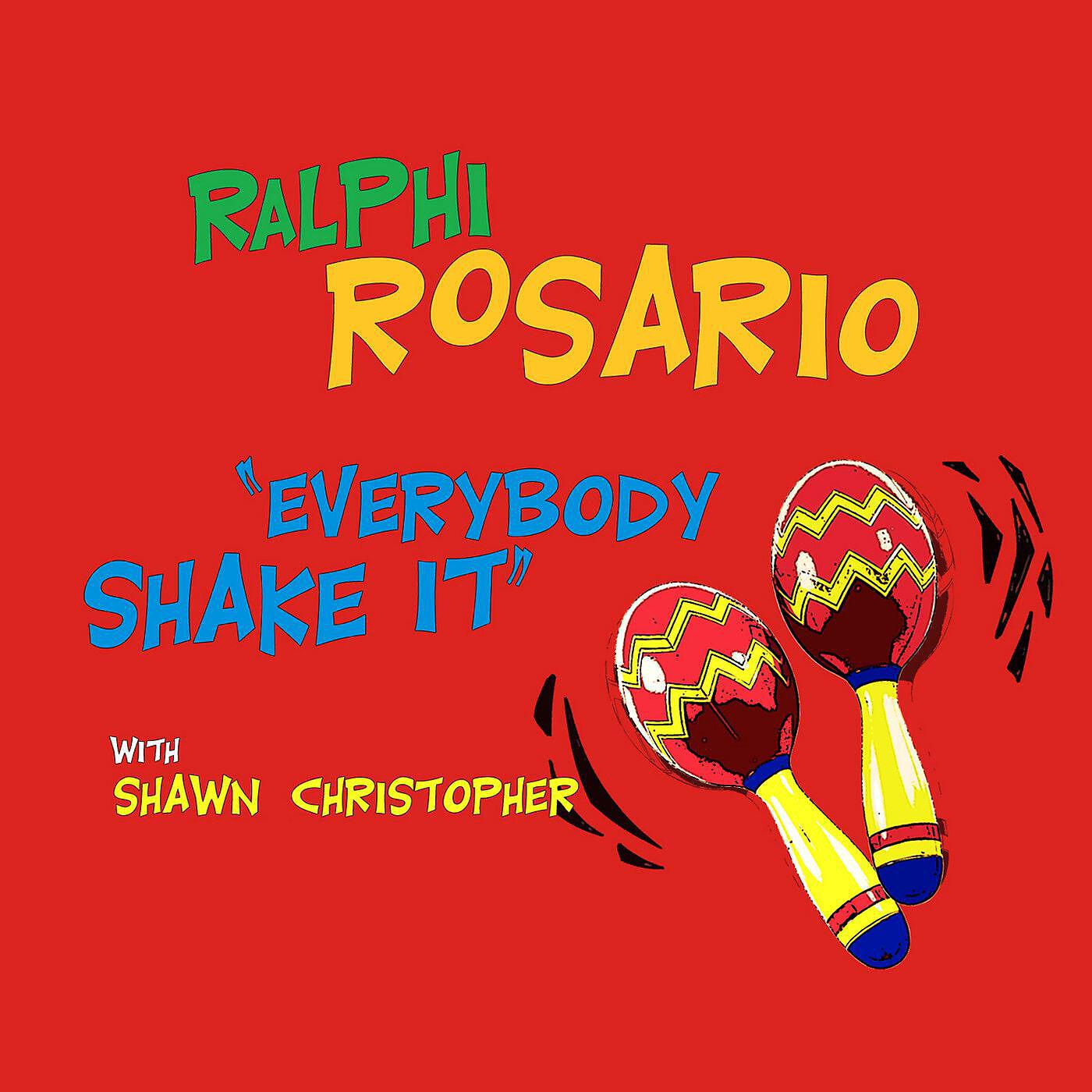 Ralphi Rosario - Everybody Shake It (feat. Shawn Christopher) [Ralphi's Funky House Radio Mix]