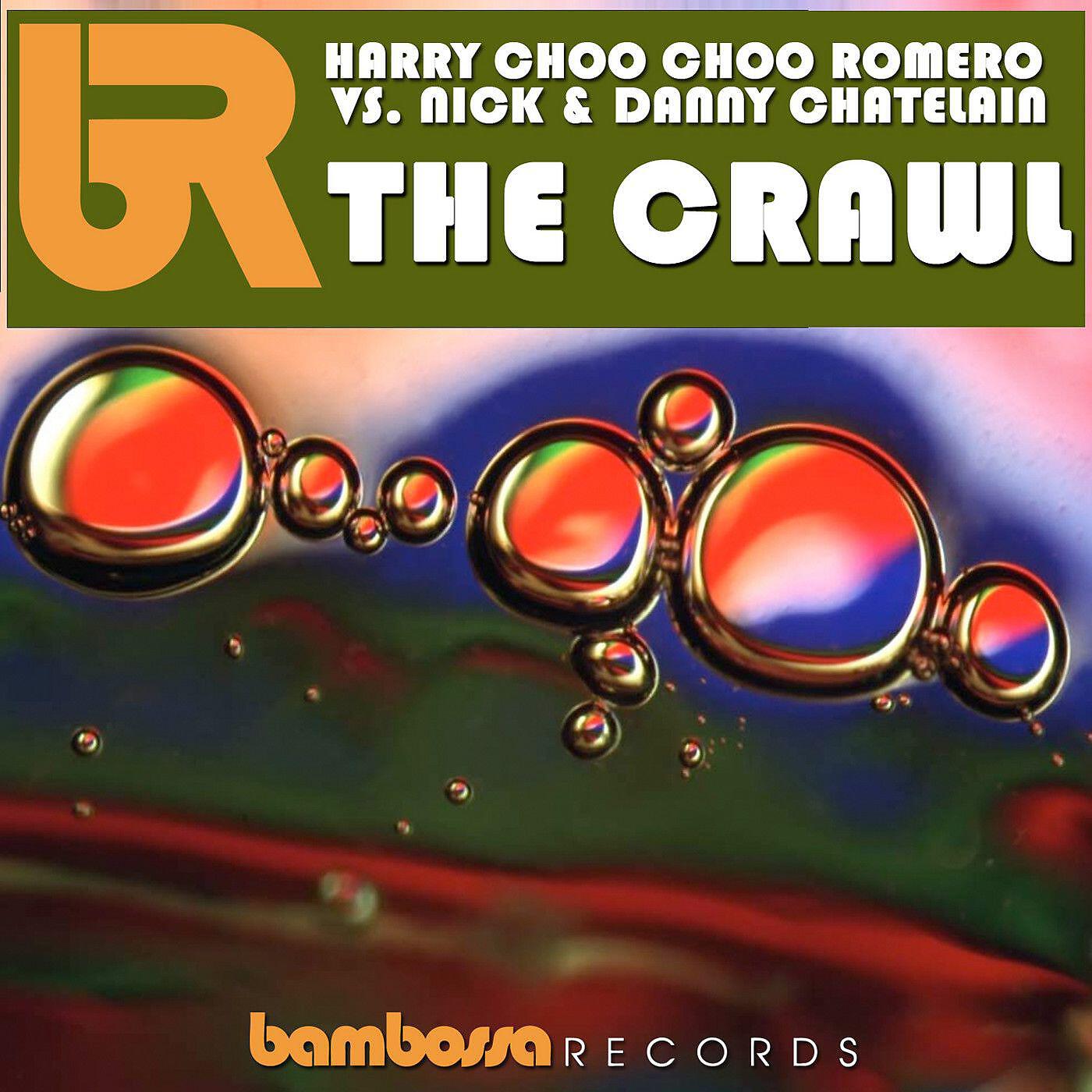 Harry Choo Choo Romero - The Crawl