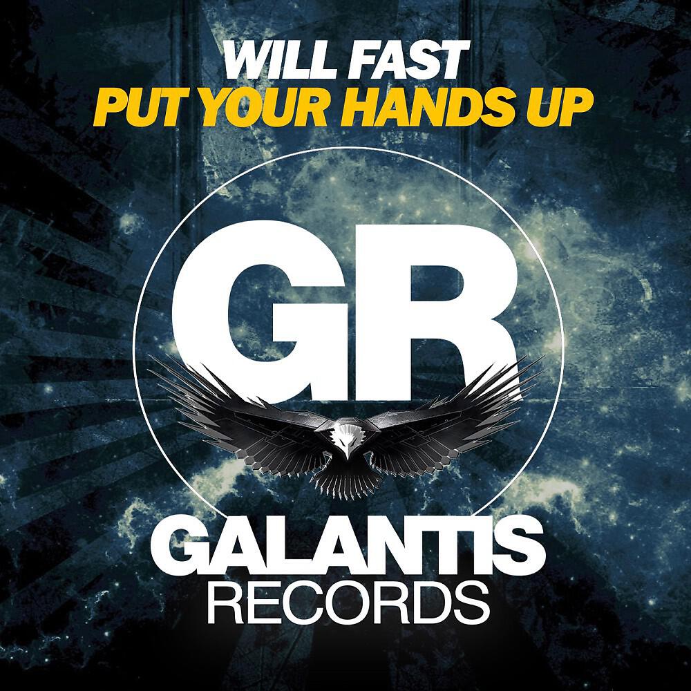 Will Fast - Put Your Hands Up (Original Mix)