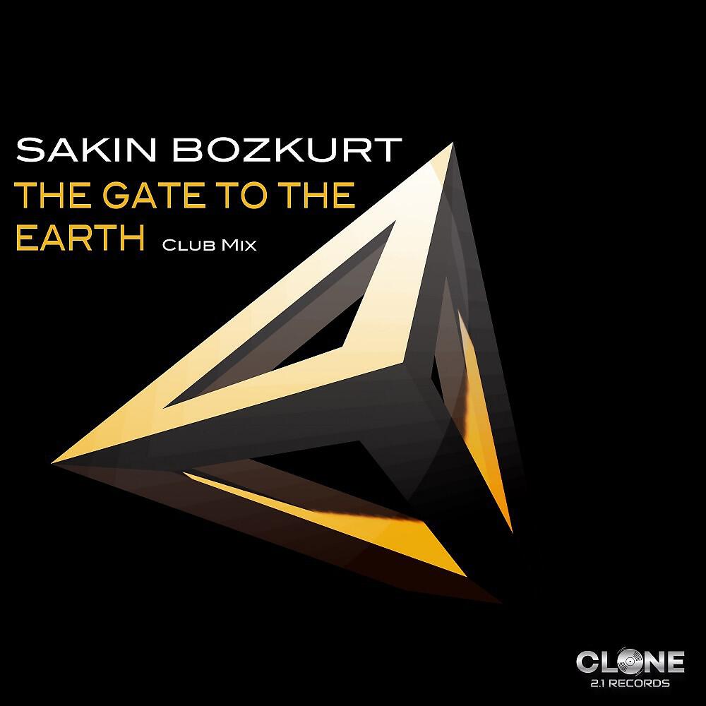 Sakin Bozkurt - The Gate to the Earth (Club Mix)