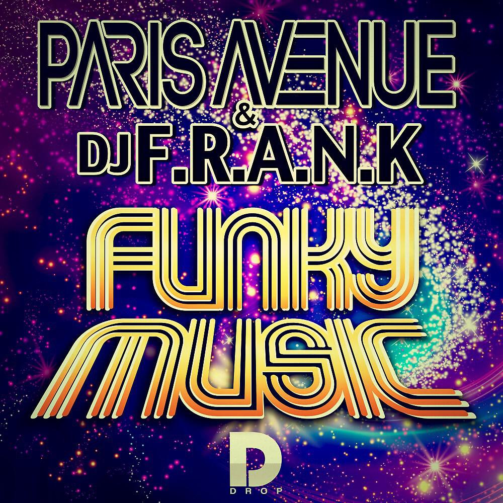 Paris Avenue & DJ F.R.A.N.K. - Funky Music (Edit)