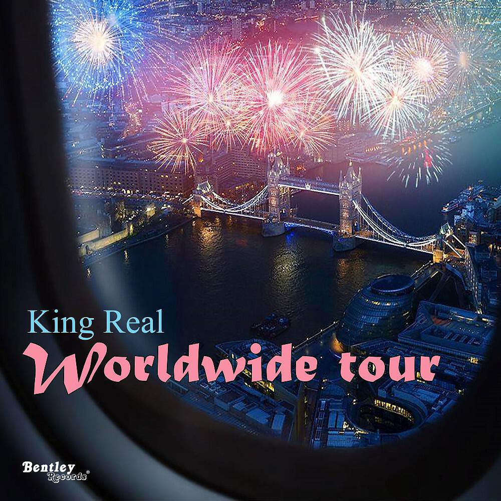 King Real - Worldwide Tour