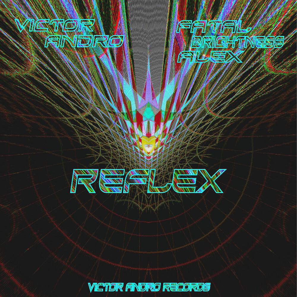 Victor Andro & Fatal Brightness Alex - Reflex