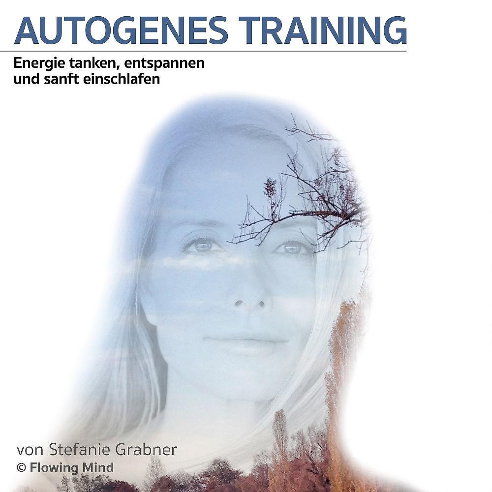Постер альбома Autogenes Training (Energie tanken, entspannen und sanft einschlafen)