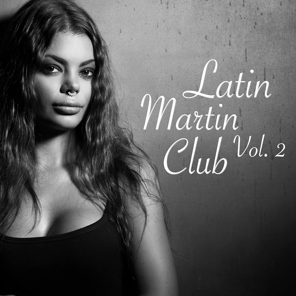 Постер альбома Latin Martin Club, Vol. 2