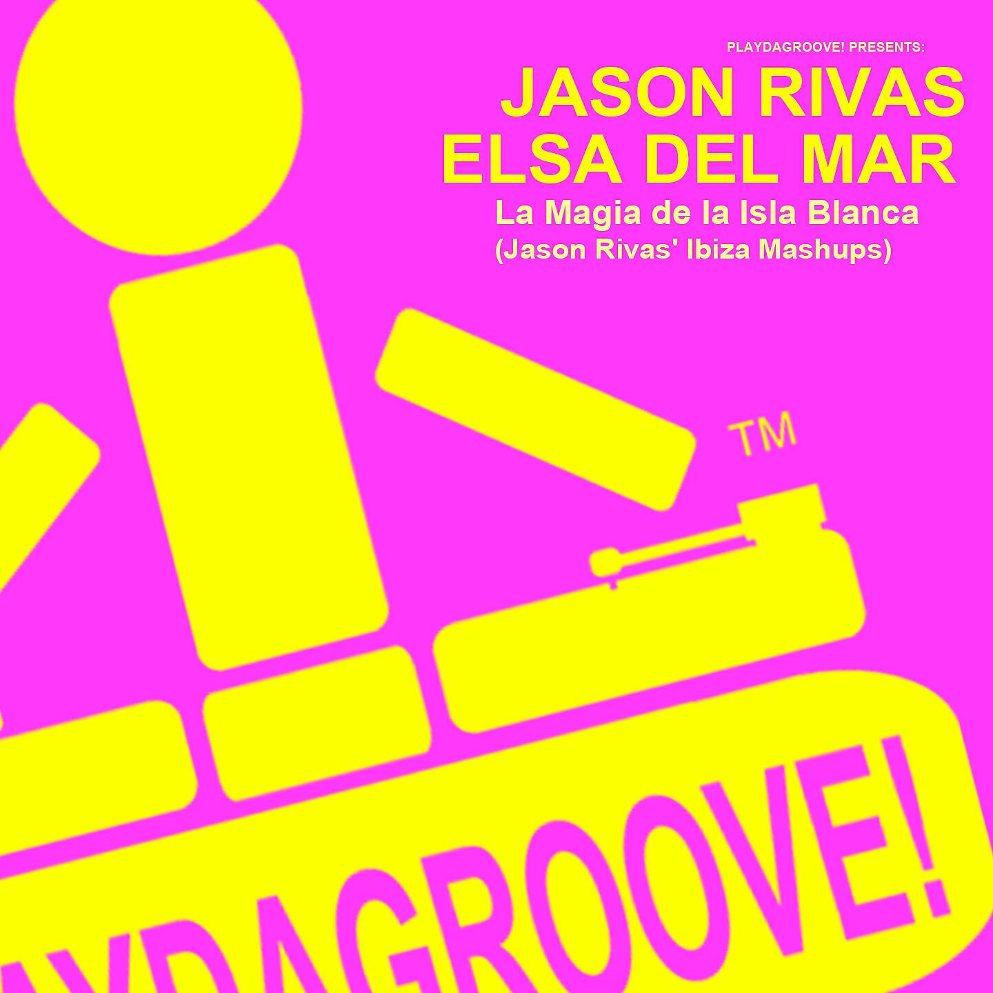 Jason Rivas - La Magia de la Isla Blanca (Jason Rivas' Ibiza Mashup)