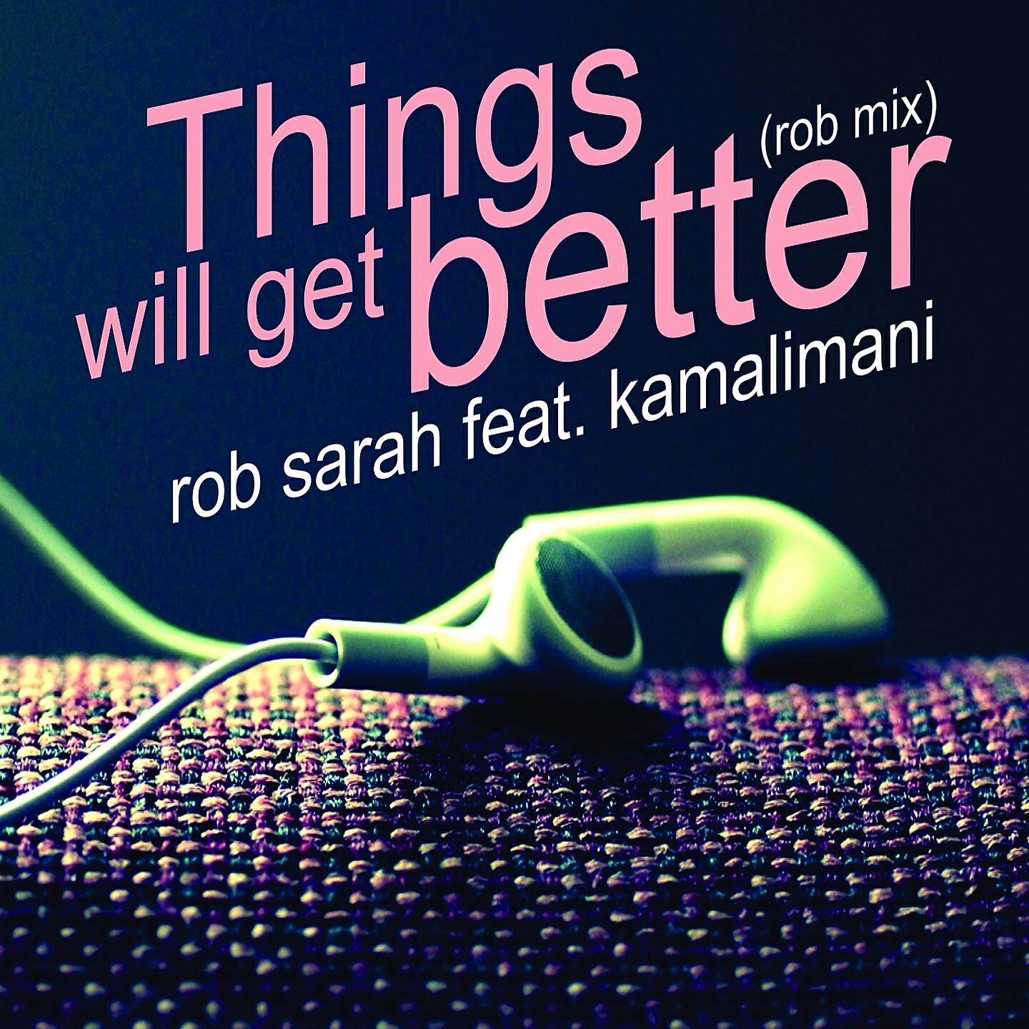 ROB Sarah - Things Will Get Better