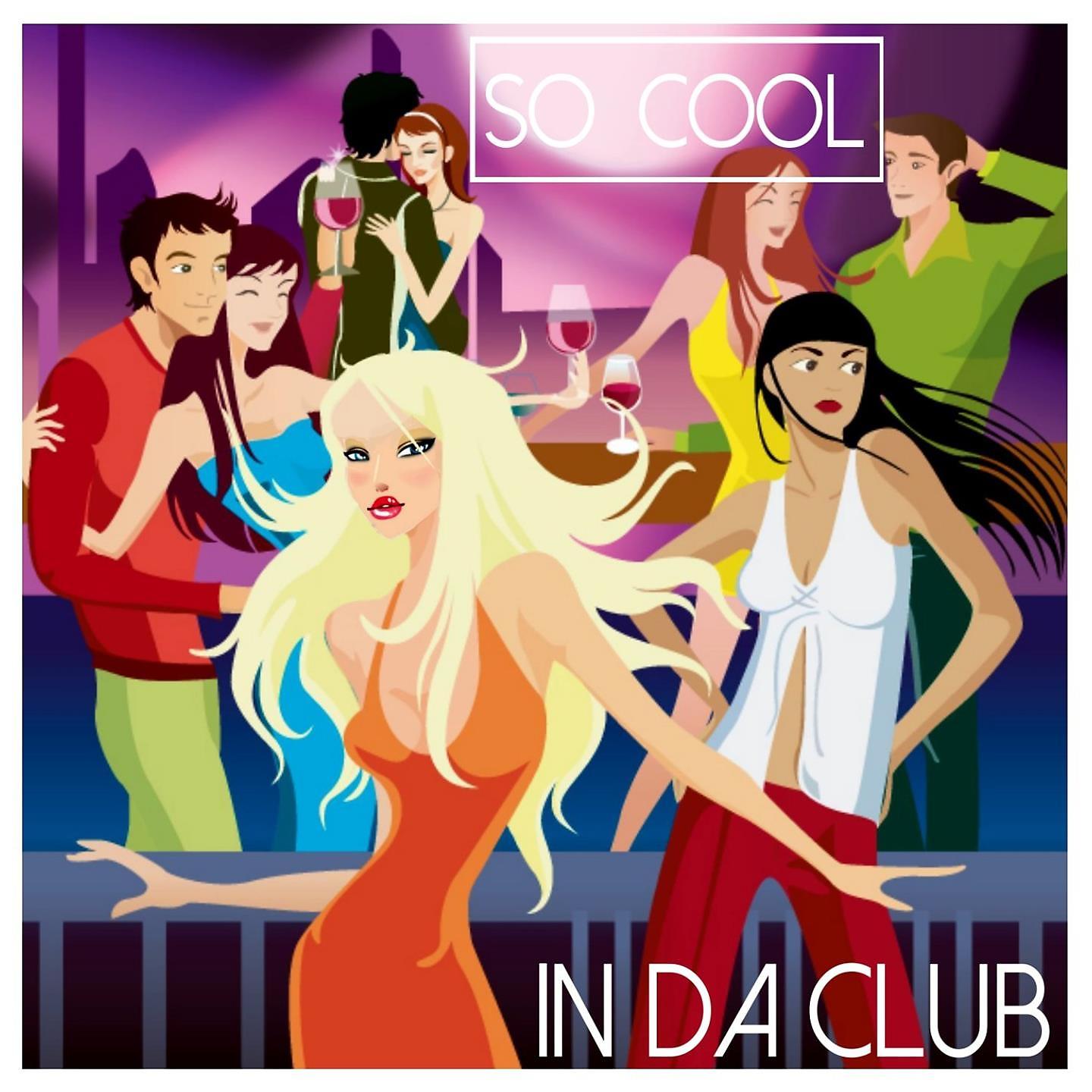 Постер альбома So Cool - In Da Club