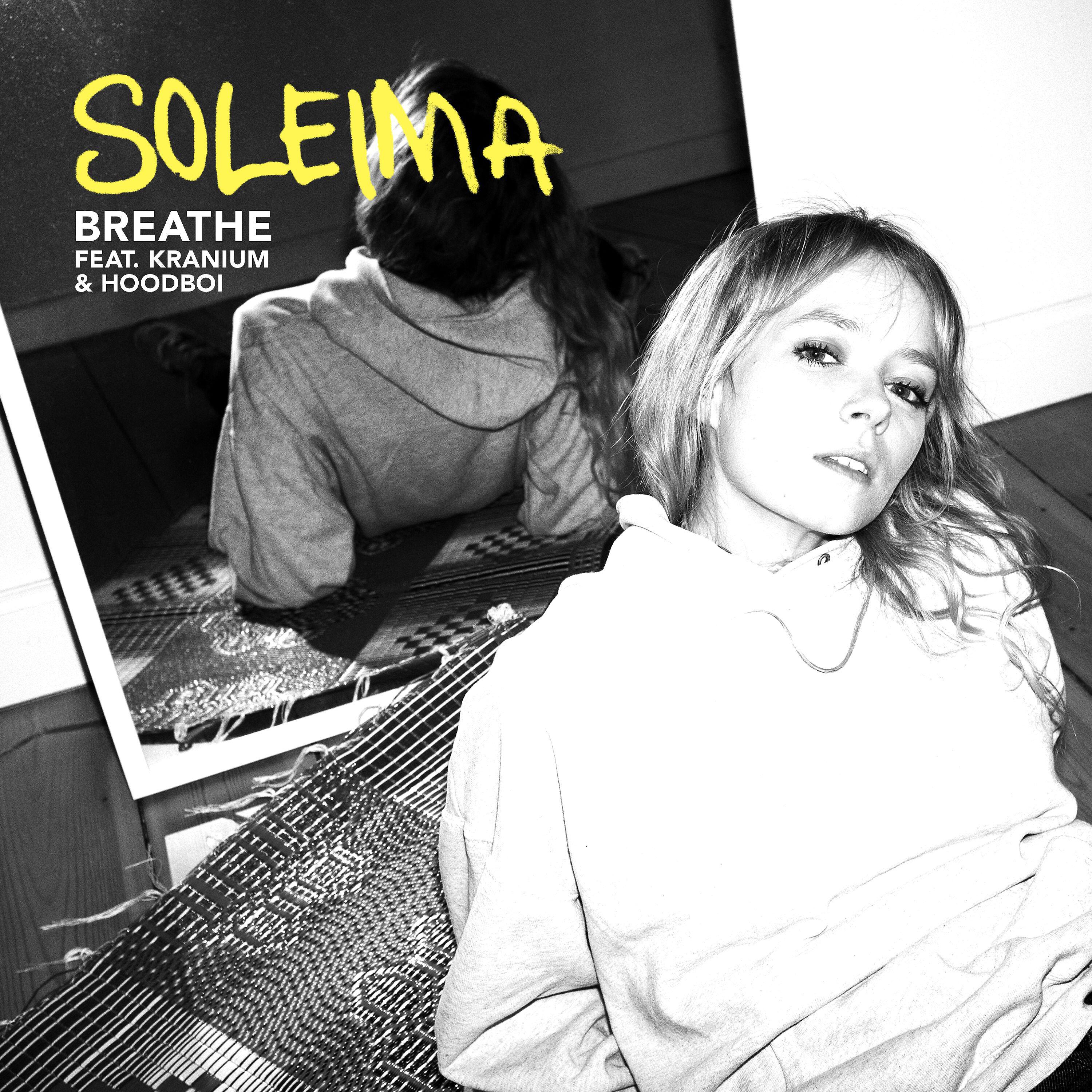 Soleima - Breathe (feat. Kranium & Hoodboi)