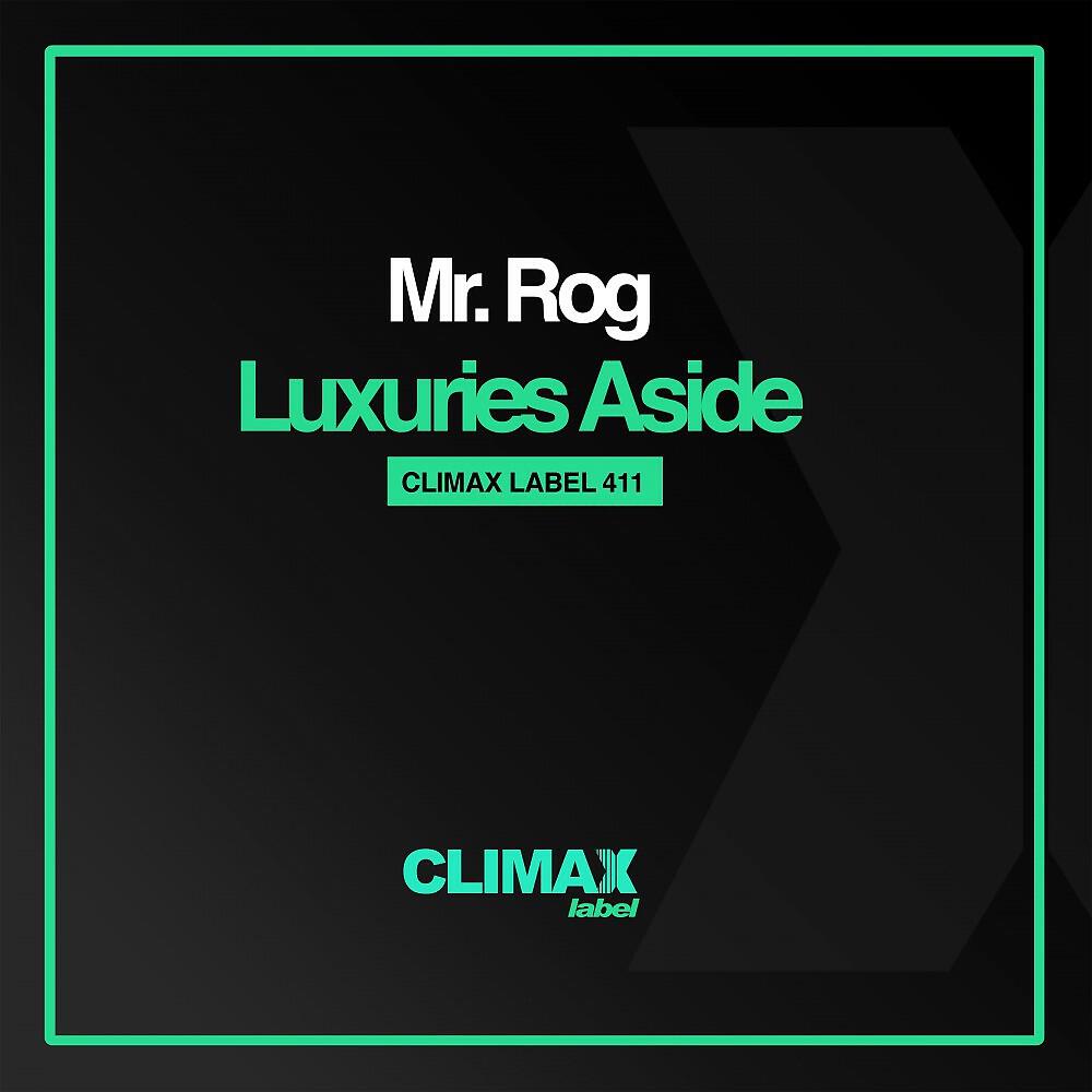 Mr. Rog - Luxuries Aside