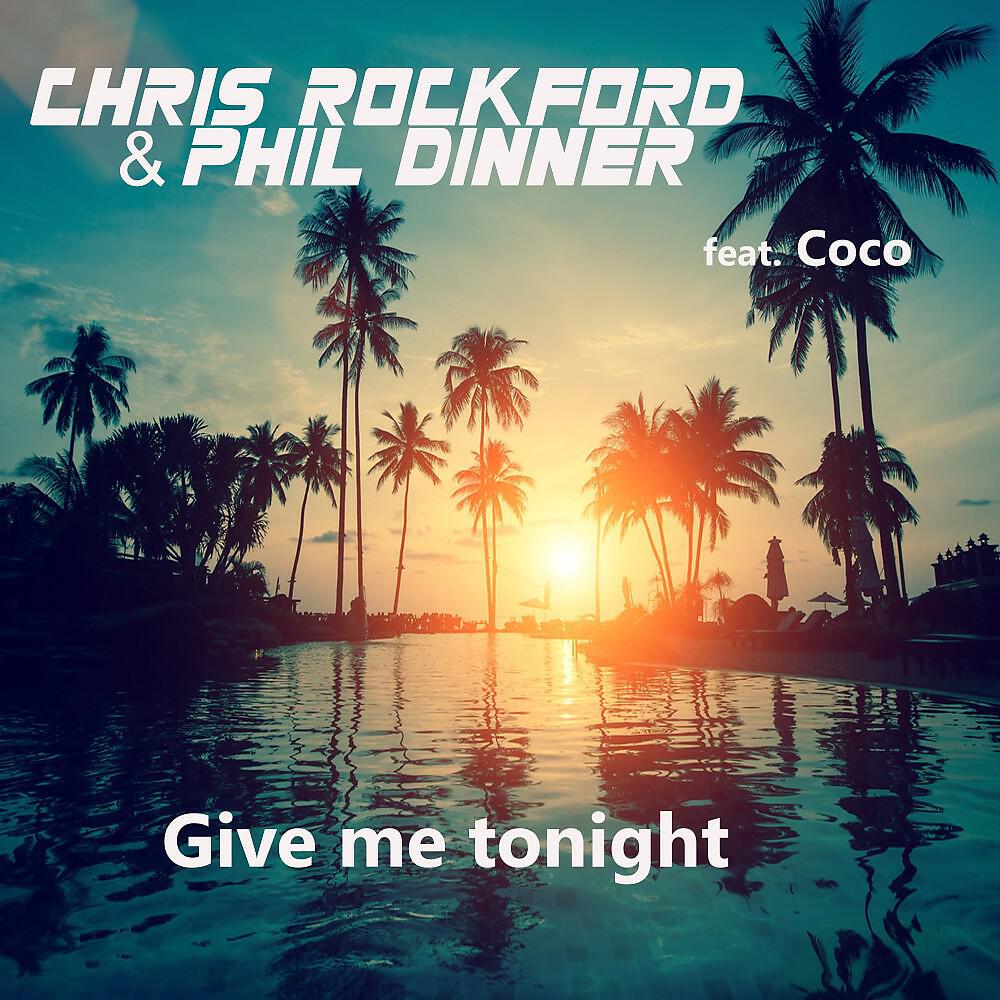 Chris Rockford - Give Me Tonight (Groovefore Club Radio Mix)