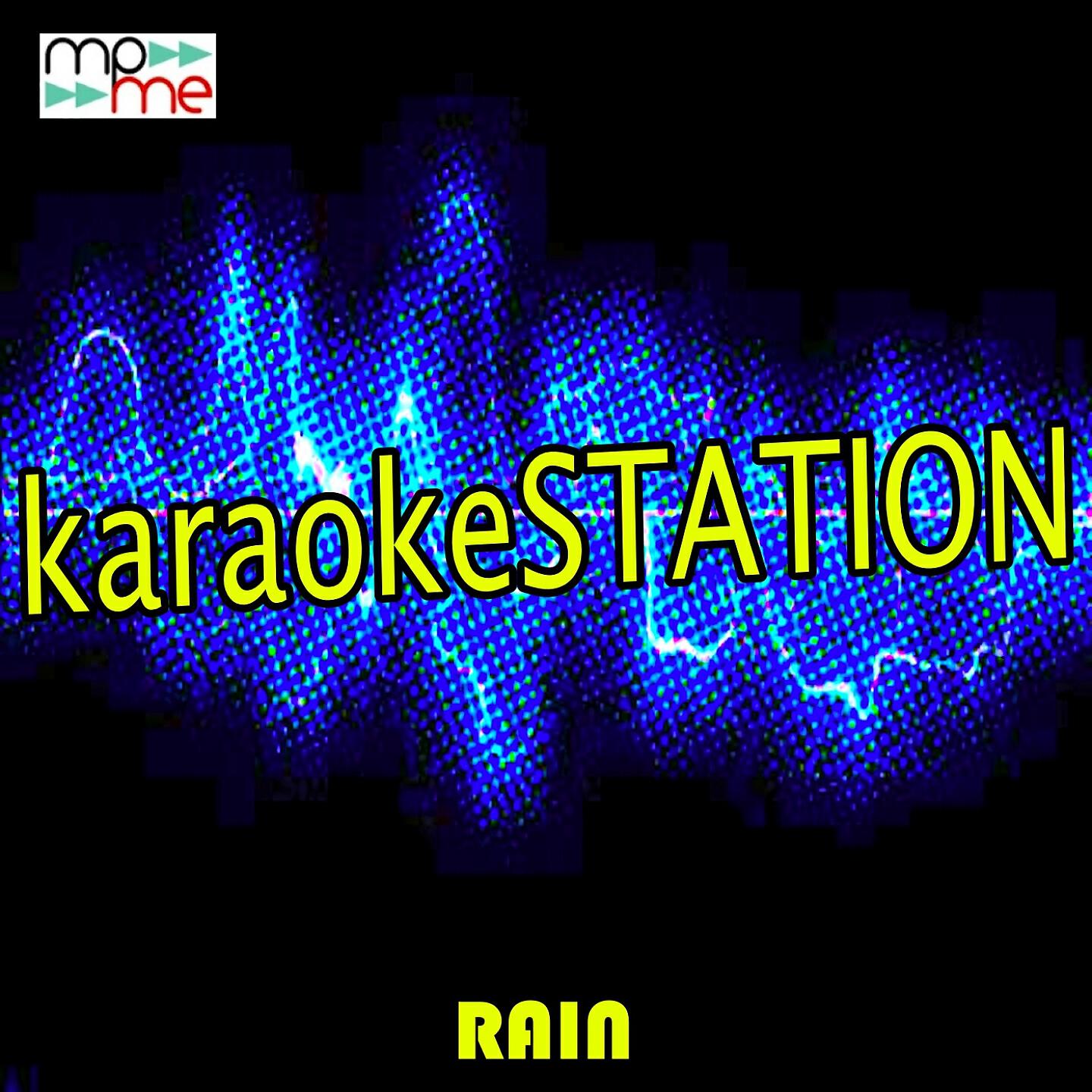Karaoke Station - Rain (Karaoke Version) (Originally Performed by The Script)