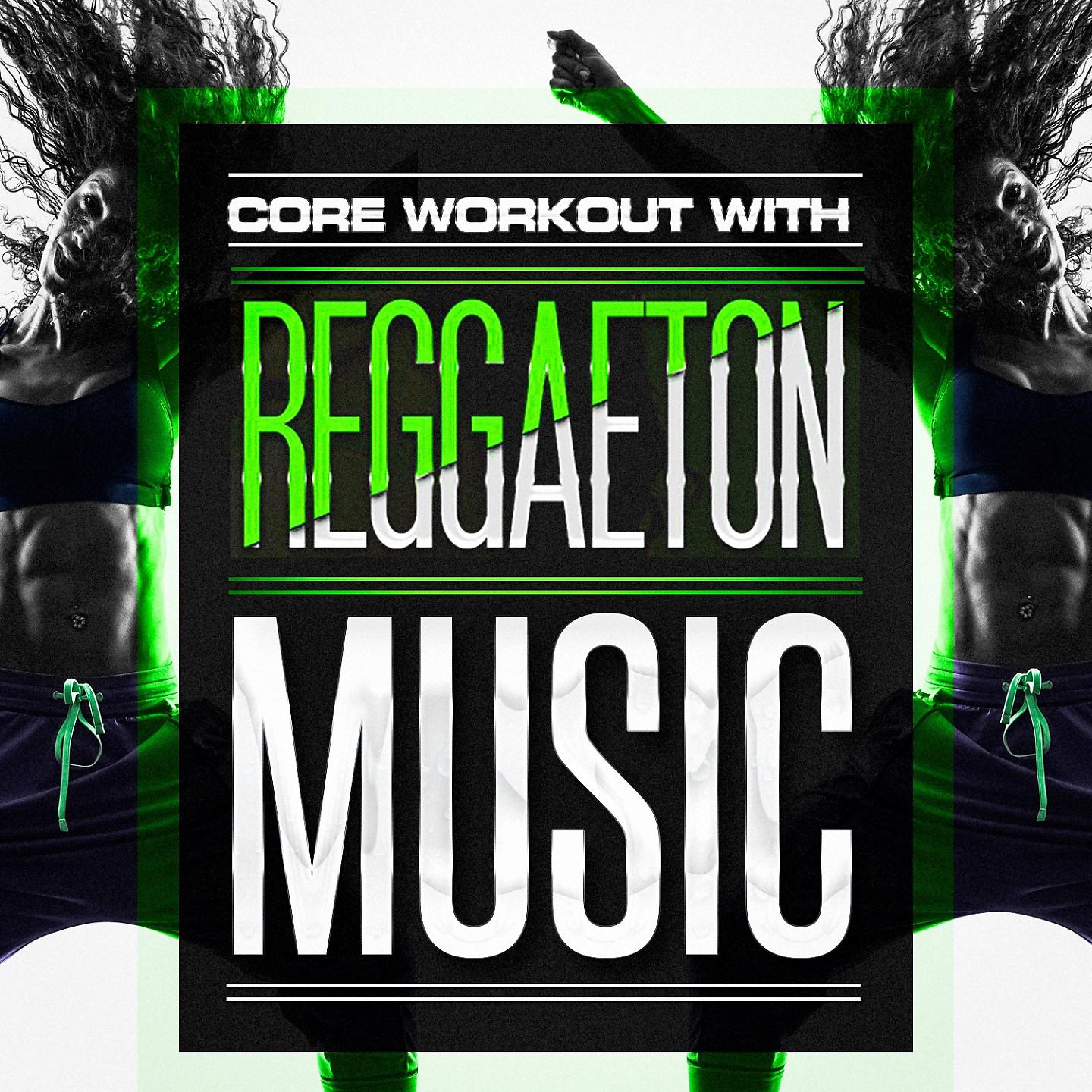 Постер альбома Core Workout with Reggaeton Music