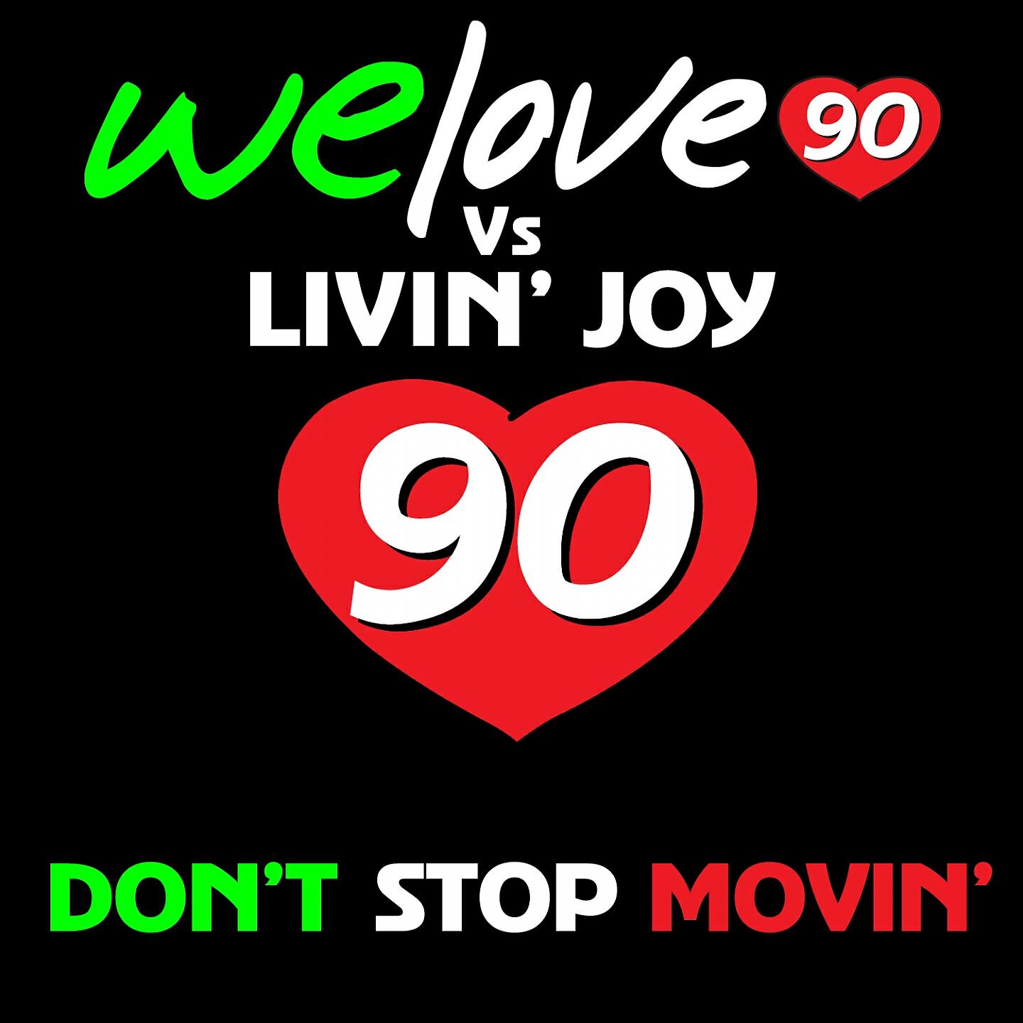 We Love 90 - Don't Stop Movin' (Richy Rocco vs Visnadi Radio) (We Love 90 Vs Livin' Joy)