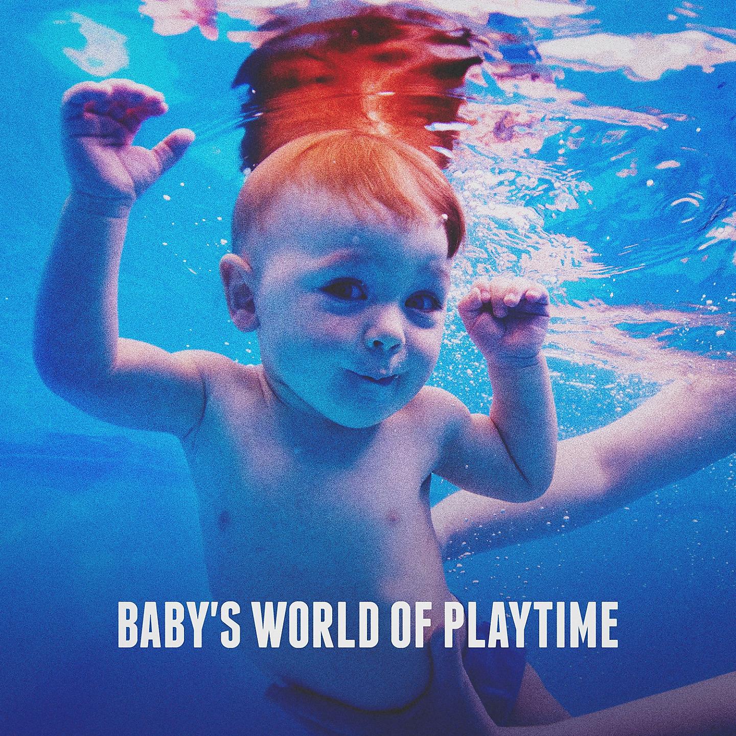 Постер альбома Baby's World of Playtime