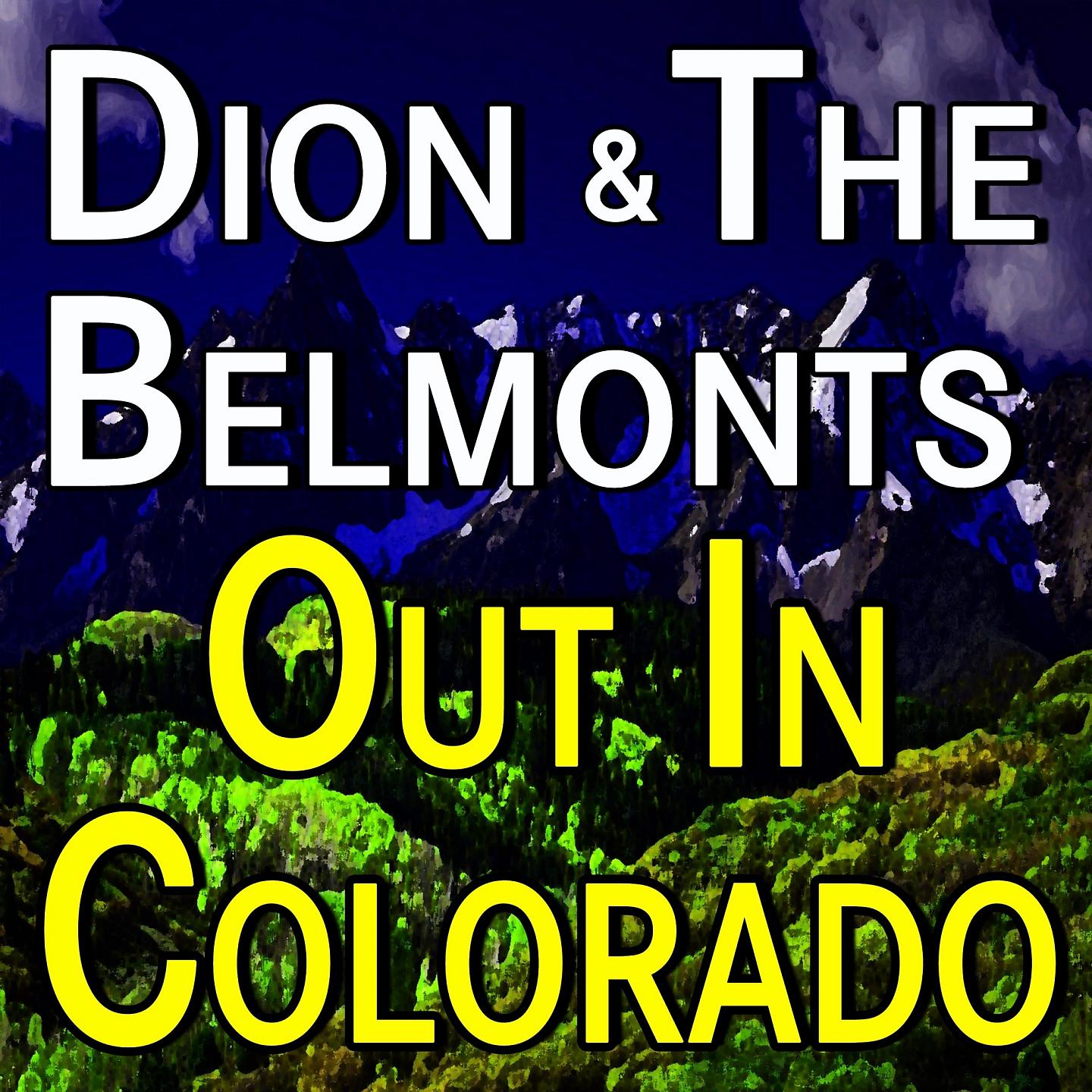 Постер альбома Dion And The Belmonts Out In Colorado