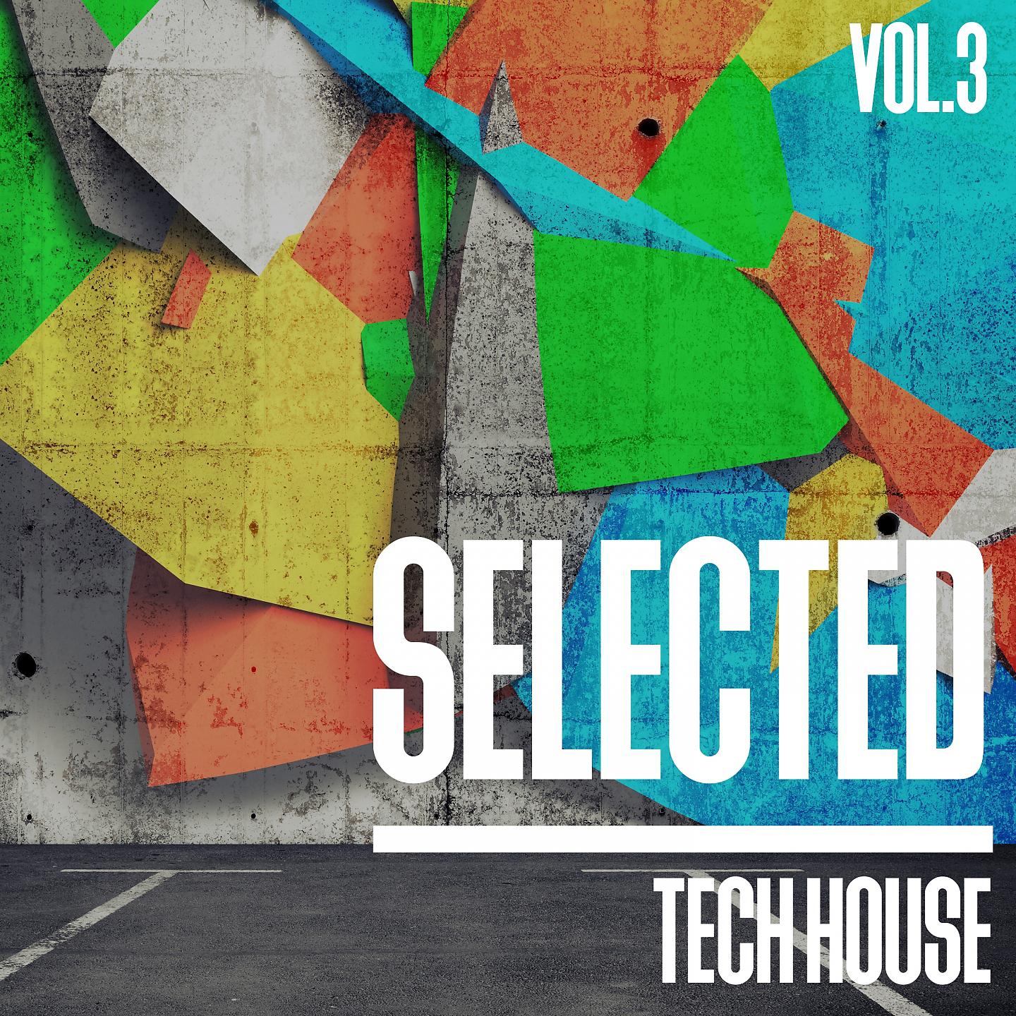 Постер альбома Selected Tech House, Vol. 3