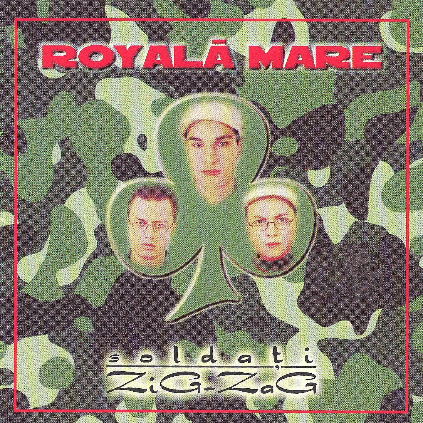 Royală Mare - Soldați Zig-Zag