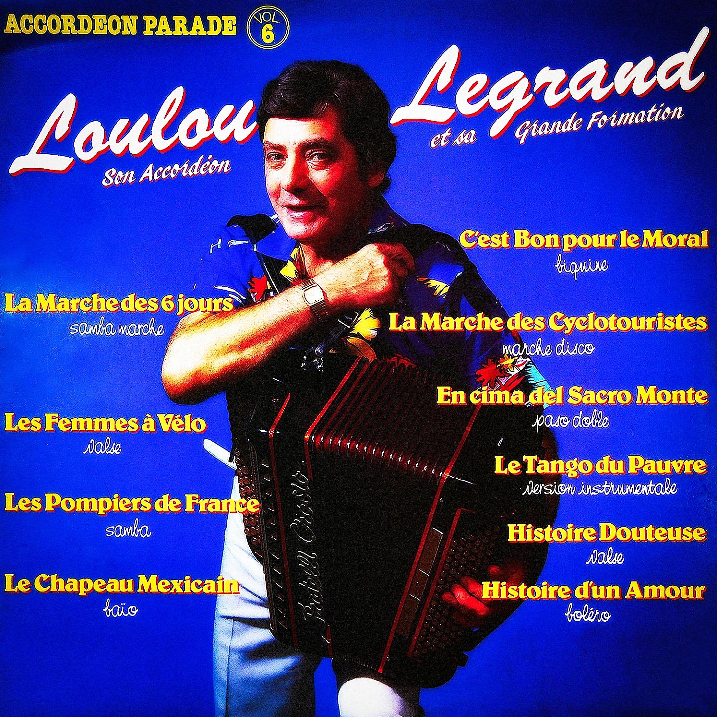 Постер альбома Accordéon parade, Vol. 6 : Loulou, son accordéon et sa grande formation