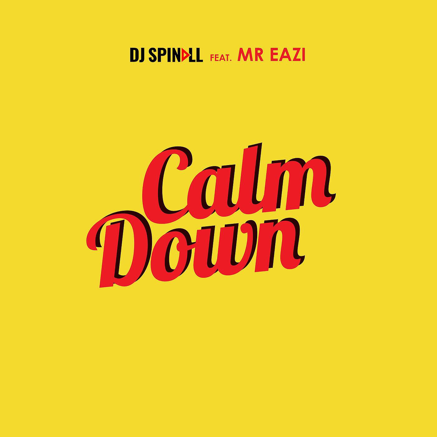 Spinall - Calm Down (feat. Mr Eazi)
