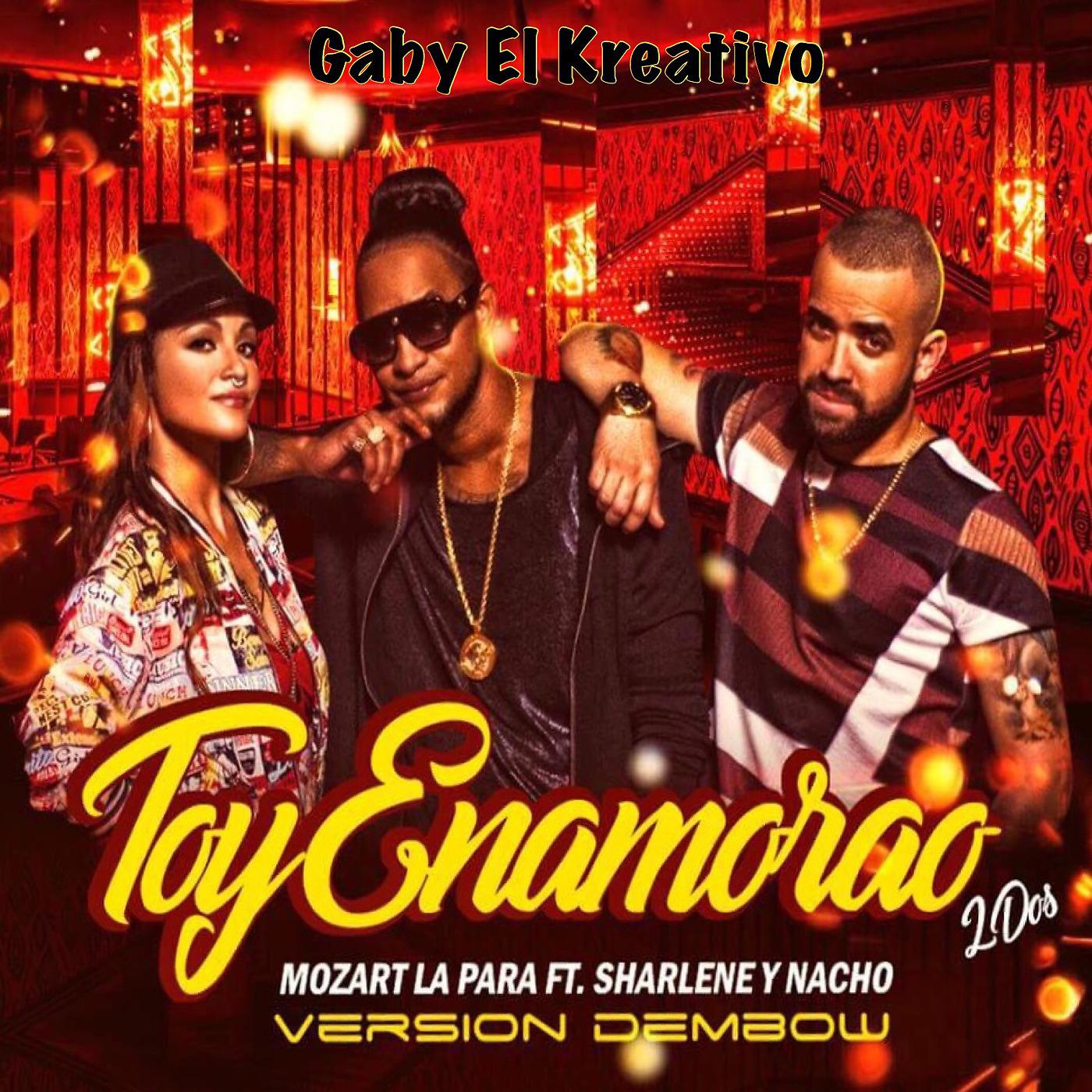 Постер альбома Toy Enamorao 2dos (Version Dembo) [feat. Mozart La Para, Sharlene & Nacho]