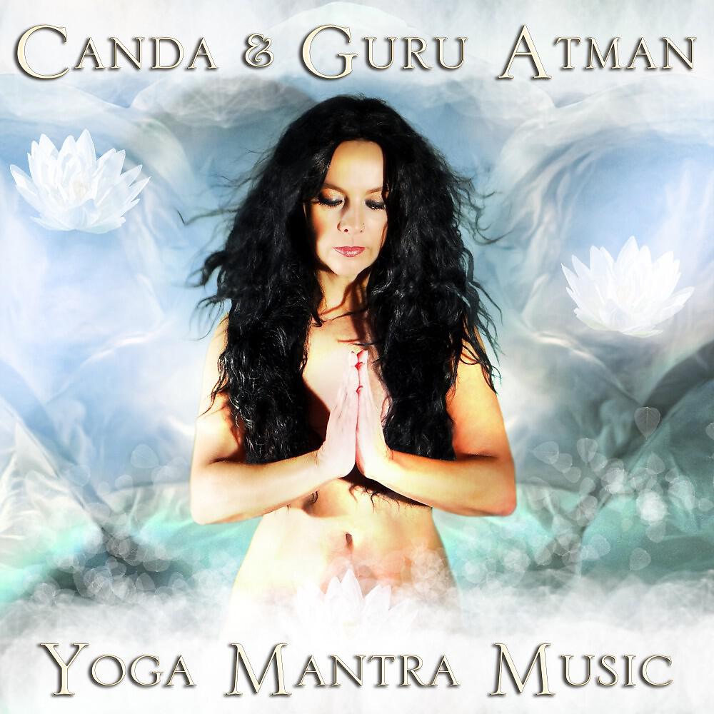 Canda & Guru Atman - Om Asato Ma Sad - Into the Light (Shanti Mantra)