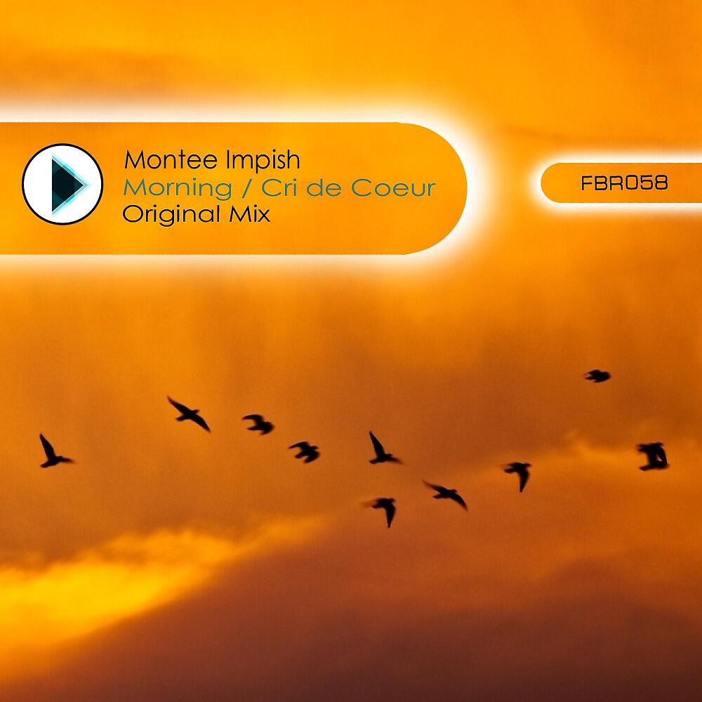 Montee Impish - Cri de Coeur (Original Mix)