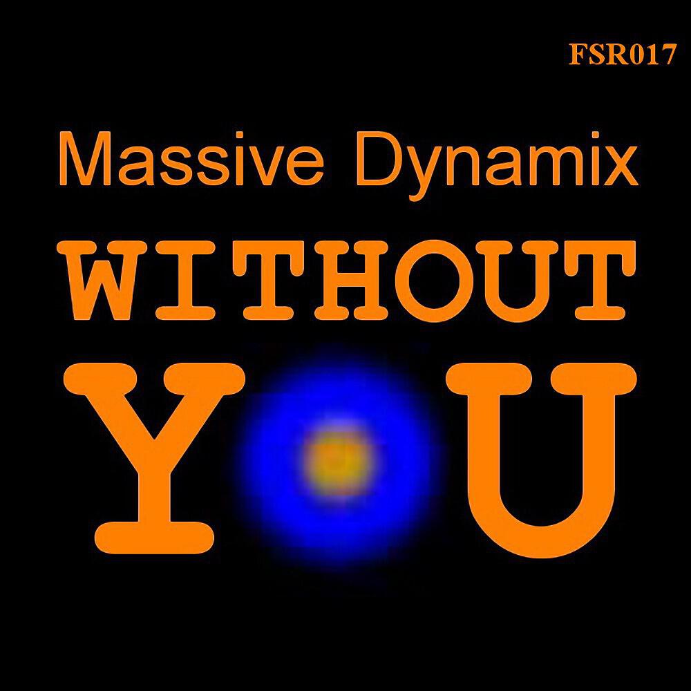 Massive Dynamix - Without You (Sergeev Remix)