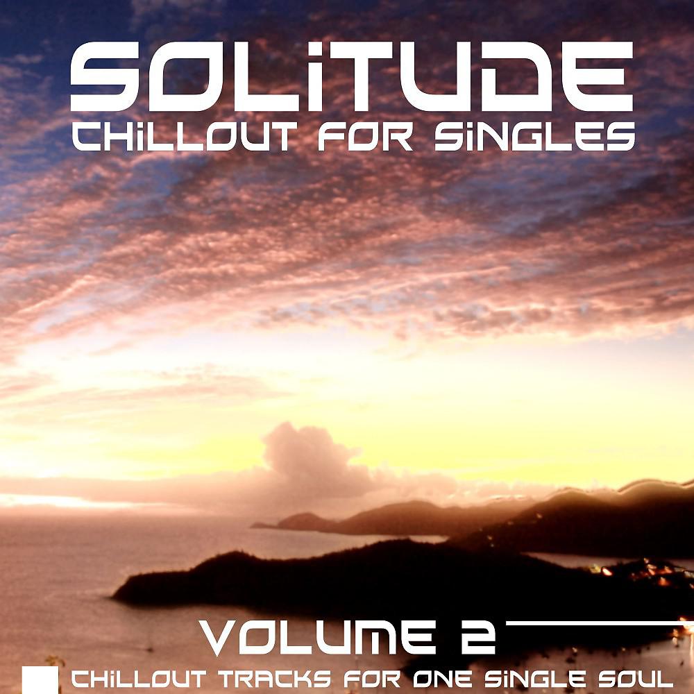 Постер альбома Solitude, Vol. 2 (Chillout for Singles)