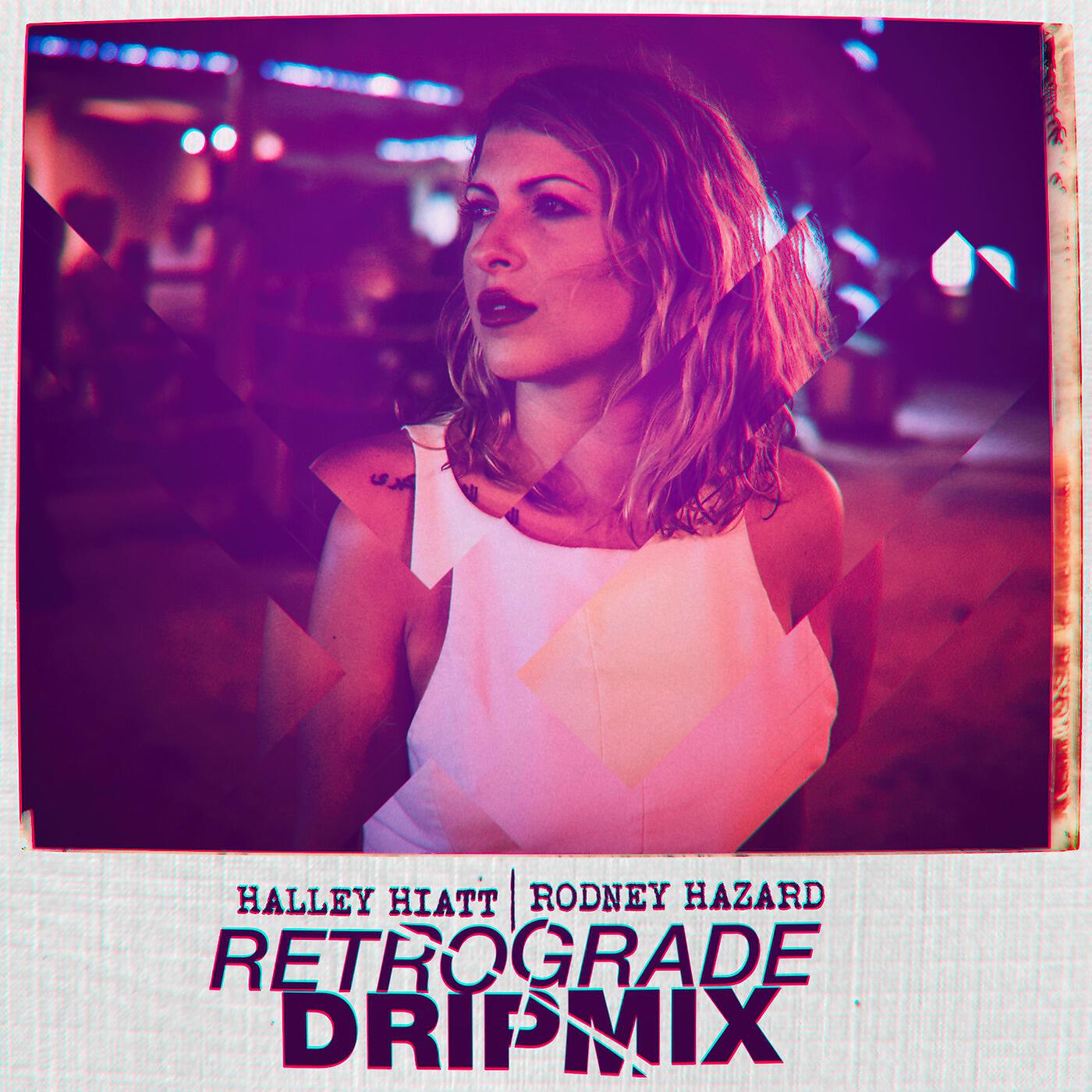 Halley Hiatt & Rodney Hazard - To Die Alone (DripMix) [feat. Denzil Porter]