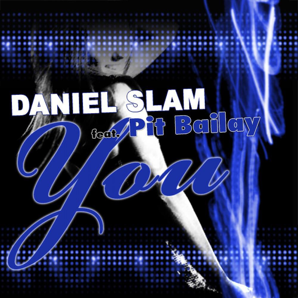 Daniel Slam - You (Tosch Remix)