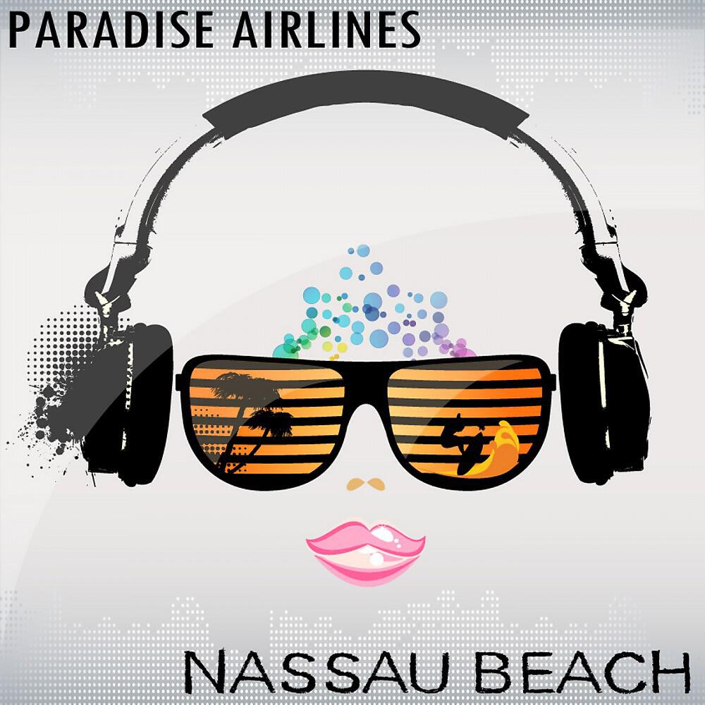 Paradise Airlines - Nassau Beach (Paradise Chillout Mix)