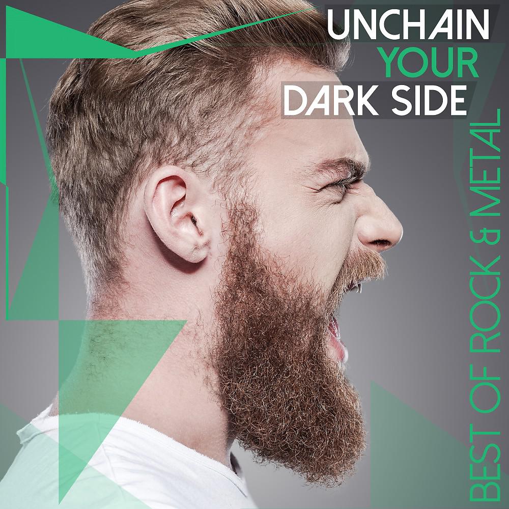 Постер альбома Unchain Your Dark Side - Best of Rock & Metal